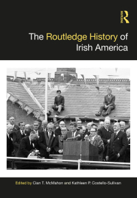 Imagen de portada: The Routledge History of Irish America 1st edition 9781032219219