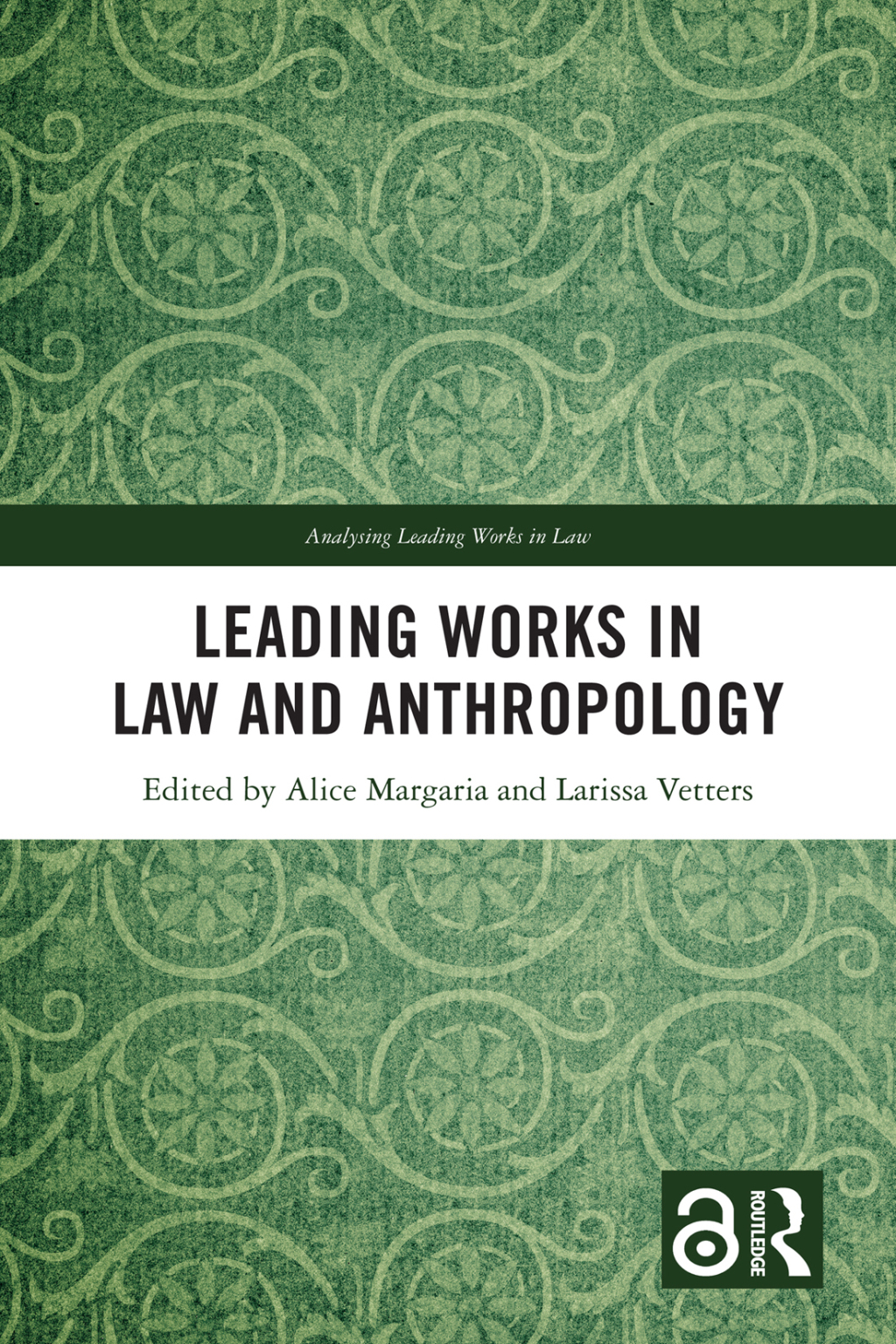 Leading Works in Law and Anthropology 1st Edition