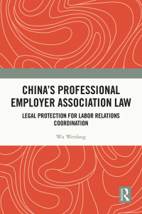 Cover image: China's Professional Employer Association Law 1st edition 9781032560915