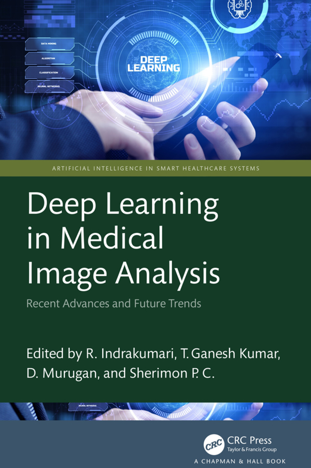Deep Learning in Medical Image Analysis Recent Advances and Future Trends 1st Edition