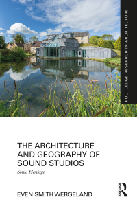 Imagen de portada: The Architecture and Geography of Sound Studios 1st edition 9781032372310