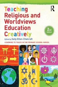 表紙画像: Teaching Religious and Worldviews Education Creatively 2nd edition 9781032421698