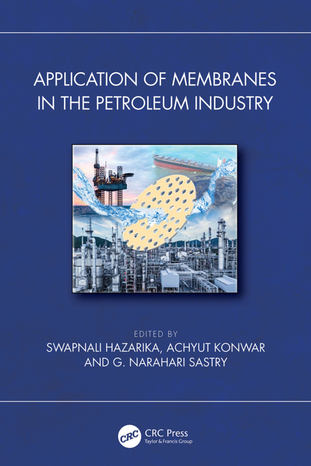 Application of Membranes in the Petroleum Industry 1st Edition