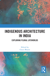 Omslagafbeelding: Indigenous Architecture in India 1st edition 9781032374840