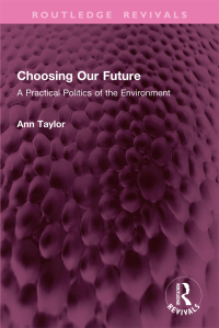 Cover image: Choosing Our Future 1st edition 9781032638263