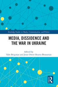 Cover image: Media, Dissidence and the War in Ukraine 1st edition 9781032557052