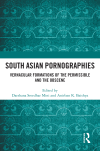 Cover image: South Asian Pornographies 1st edition 9781032417875