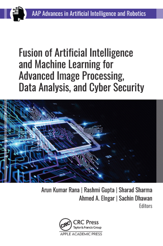 Omslagafbeelding: Fusion of Artificial Intelligence and Machine Learning in Advanced Image Processing 1st edition 9781774916421