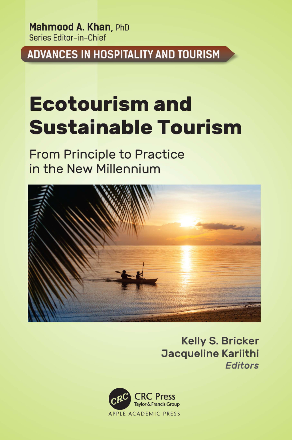 Ecotourism and Sustainable Tourism From Principle to Practice in the New Millennium 1st Edition