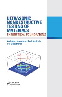 Cover image: Ultrasonic Nondestructive Testing of Materials 1st edition 9781439855881