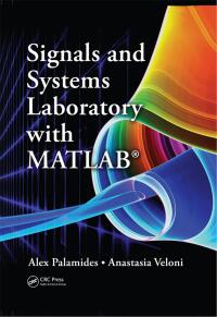 صورة الغلاف: Signals and Systems Laboratory with MATLAB 1st edition 9781439830550