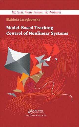 Omslagafbeelding: Model-Based Tracking Control of Nonlinear Systems 1st edition 9781439819814