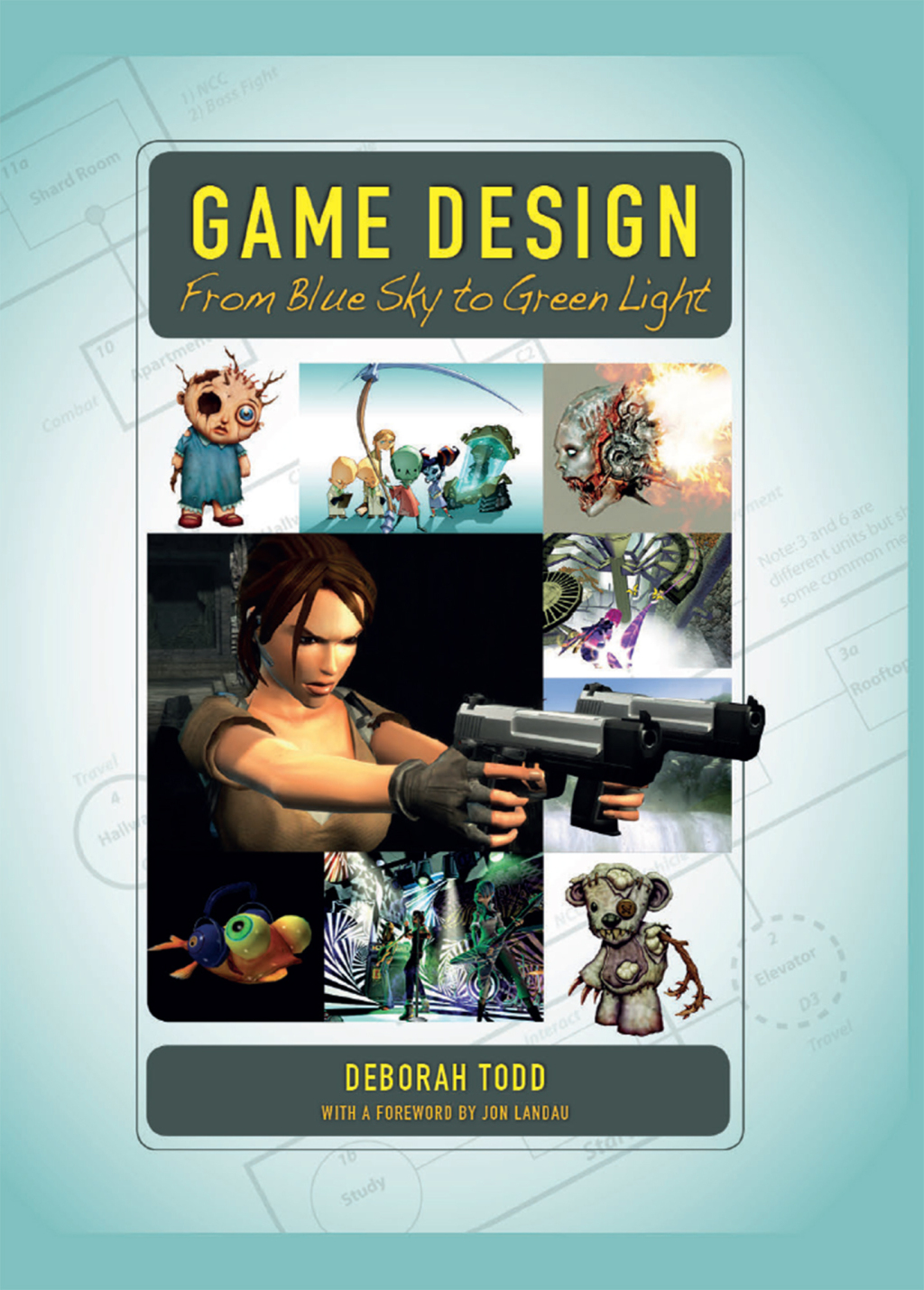 Game Design From Blue Sky to Green Light 1st Edition