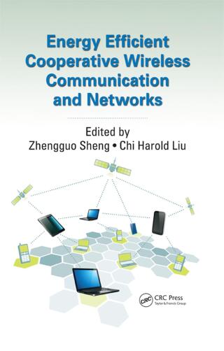 Cover image: Energy Efficient Cooperative Wireless Communication and Networks 1st edition 9781138034211