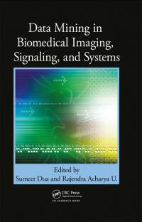 Cover image: Data Mining in Biomedical Imaging, Signaling, and Systems 1st edition 9780367382773