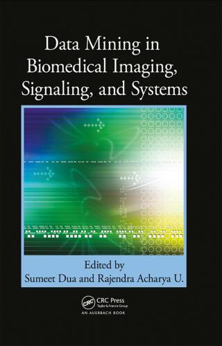 Omslagafbeelding: Data Mining in Biomedical Imaging, Signaling, and Systems 1st edition 9780367382773