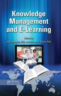 صورة الغلاف: Knowledge Management and E-Learning 1st edition 9781439837252