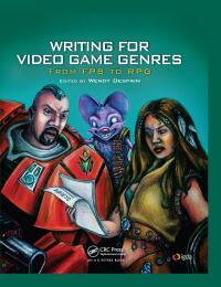 Cover image: Writing for Video Game Genres 1st edition 9781138427921