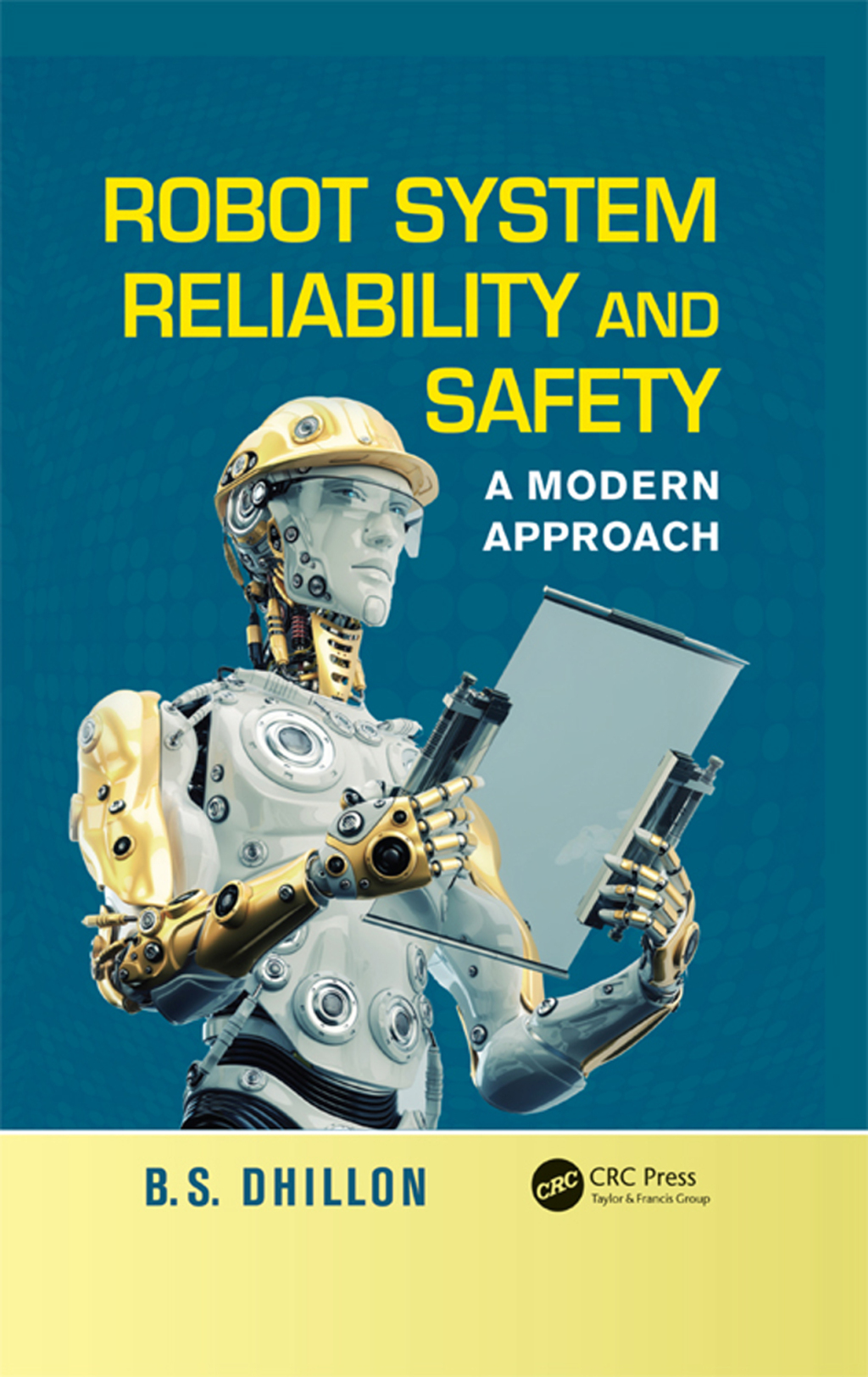 Robot System Reliability and Safety A Modern Approach 1st Edition