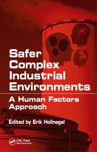 Imagen de portada: Safer Complex Industrial Environments 1st edition 9781420092486