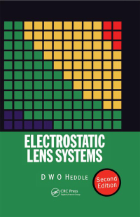 Cover image: Electrostatic Lens Systems, 2nd edition 2nd edition 9780750306973