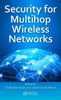 Imagen de portada: Security for Multihop Wireless Networks 1st edition 9780367852665