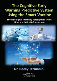 Imagen de portada: The Cognitive Early Warning Predictive System Using the Smart Vaccine 1st edition 9780367377052