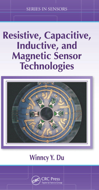 صورة الغلاف: Resistive, Capacitive, Inductive, and Magnetic Sensor Technologies 1st edition 9780367848972