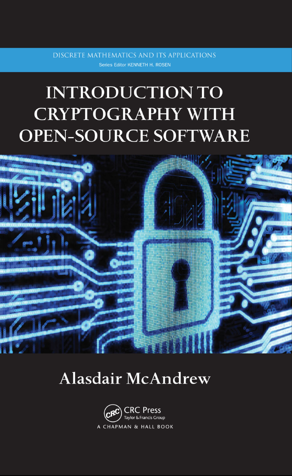 Introduction to Cryptography with Open-Source Software 1st Edition