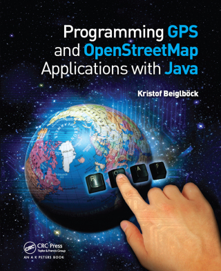 Cover image: Programming GPS and OpenStreetMap Applications with Java 1st edition 9781138413740