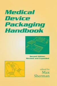 Titelbild: Medical Device Packaging Handbook, Revised and Expanded 2nd edition 9780824701994