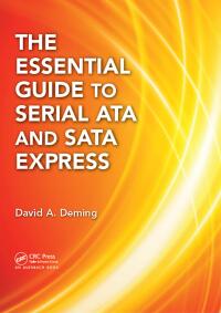 Omslagafbeelding: The Essential Guide to Serial ATA and SATA Express 1st edition 9781482243314