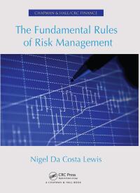 صورة الغلاف: The Fundamental Rules of Risk Management 1st edition 9781439816189