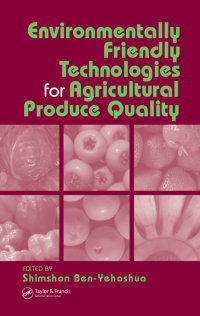 Cover image: Environmentally Friendly Technologies for Agricultural Produce Quality 1st edition 9780849319112