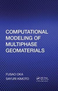 Cover image: Computational Modeling of Multiphase Geomaterials 1st edition 9781138430235