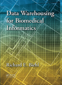 Imagen de portada: Data Warehousing for Biomedical Informatics 1st edition 9781482215212