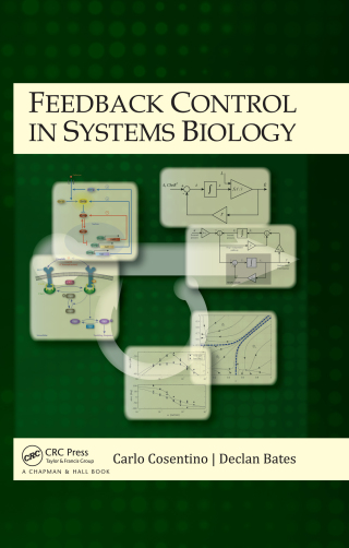 Cover image: Feedback Control in Systems Biology 1st edition 9781439816905