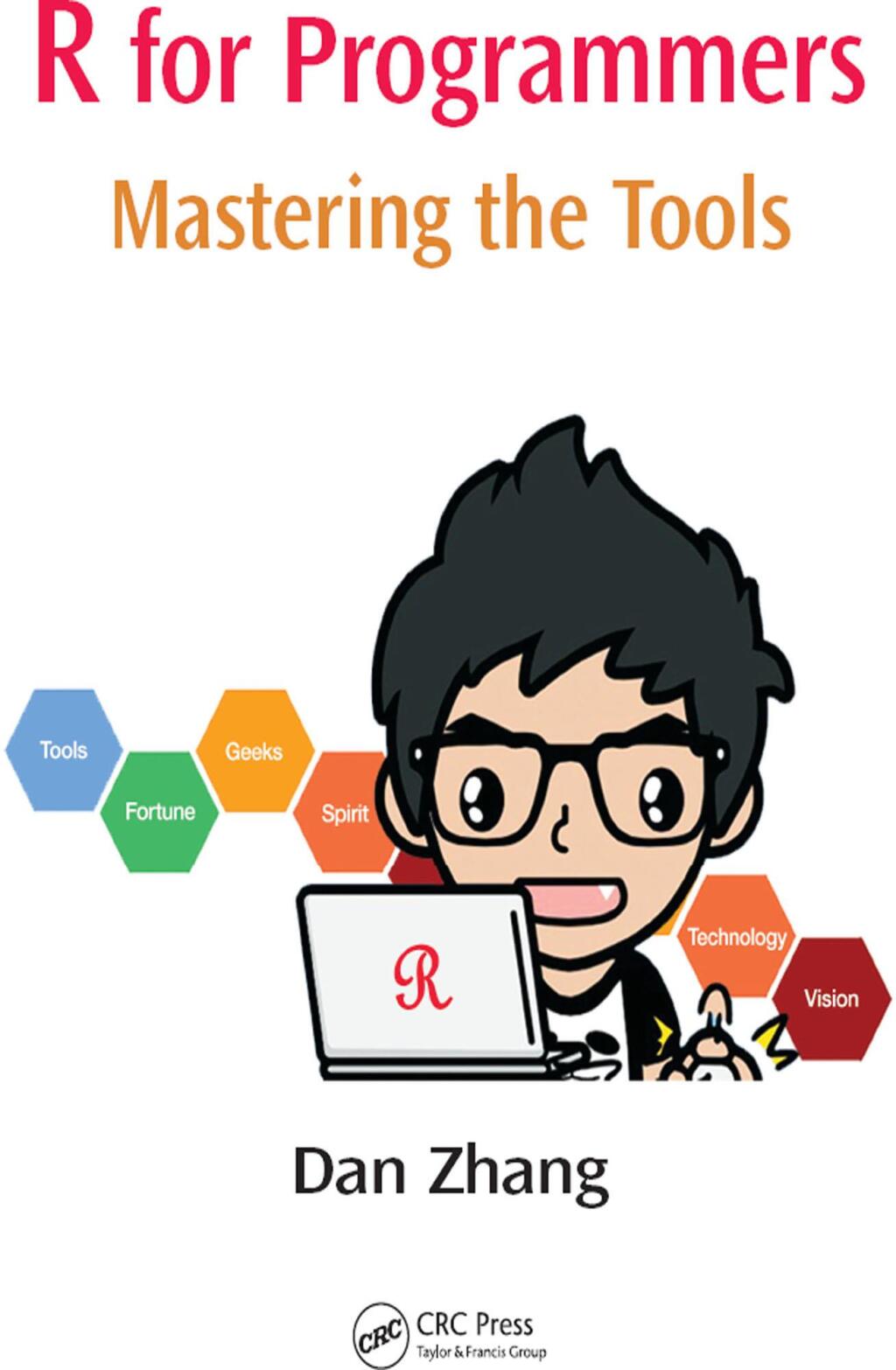 R for Programmers Mastering the Tools 1st Edition