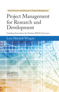 صورة الغلاف: Project Management for Research and Development 1st edition 9781466596290