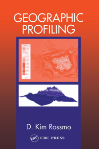 Cover image: Geographic Profiling 1st edition 9780849381294