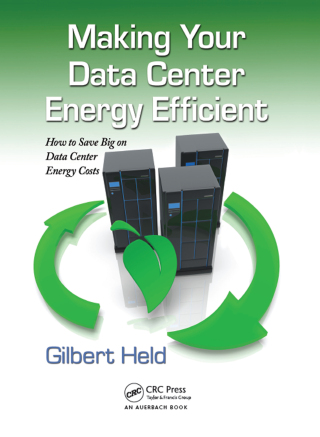 Cover image: Making Your Data Center Energy Efficient 1st edition 9781439855539