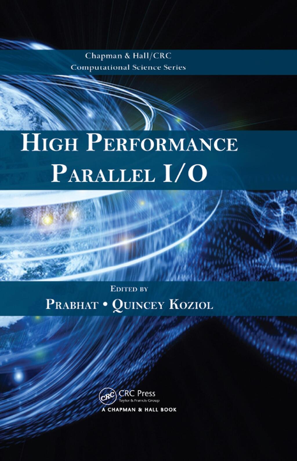 High Performance Parallel I/O 1st Edition