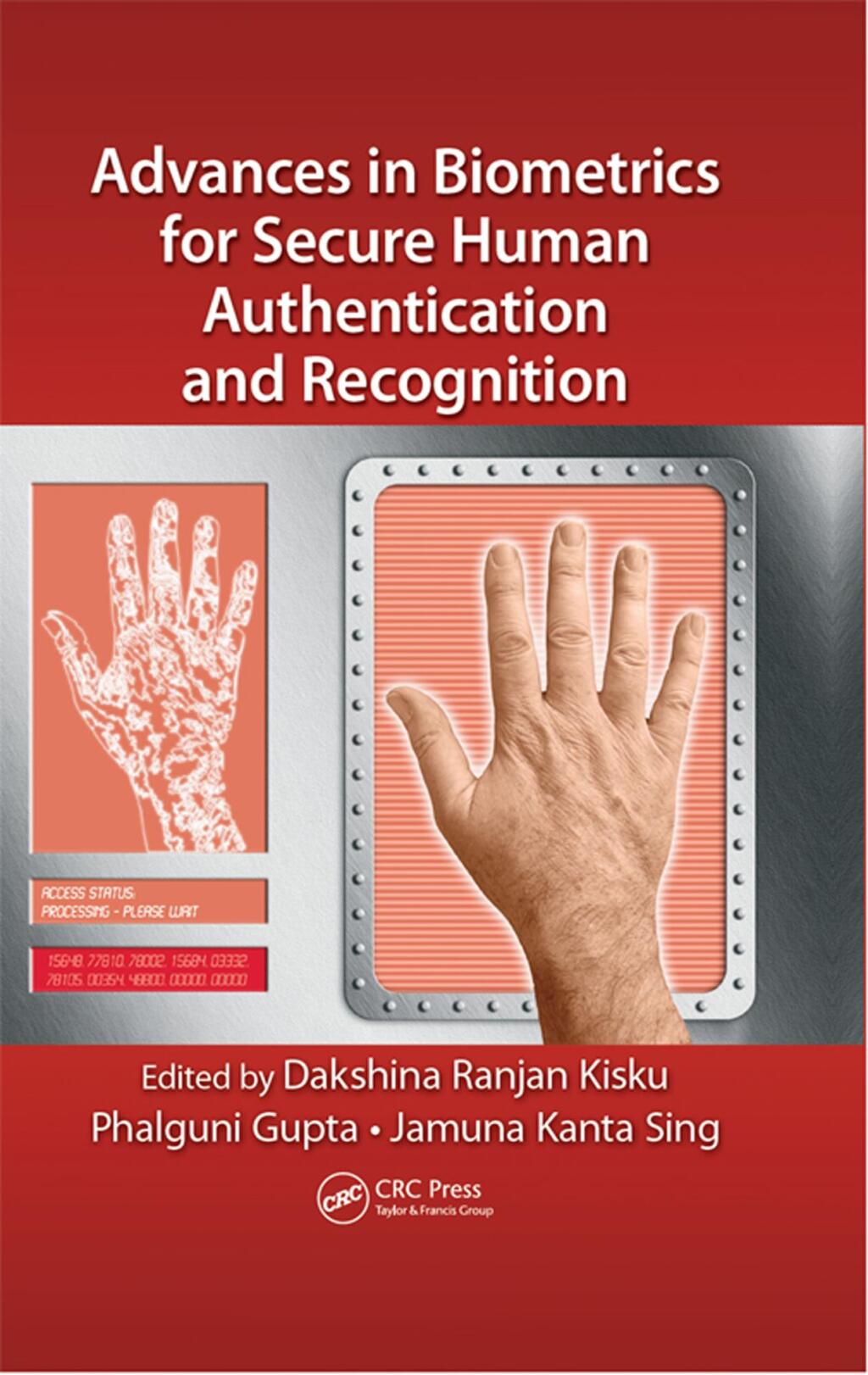 Advances in Biometrics for Secure Human Authentication and Recognition 1st Edition