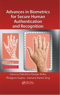 Cover image: Advances in Biometrics for Secure Human Authentication and Recognition 1st edition 9781466582422