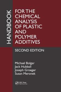 Imagen de portada: Handbook for the Chemical Analysis of Plastic and Polymer Additives 2nd edition 9780367267896