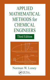 Cover image: Applied Mathematical Methods for Chemical Engineers 3rd edition 9780367240141