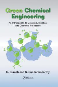 Cover image: Green Chemical Engineering 1st edition 9781466558830