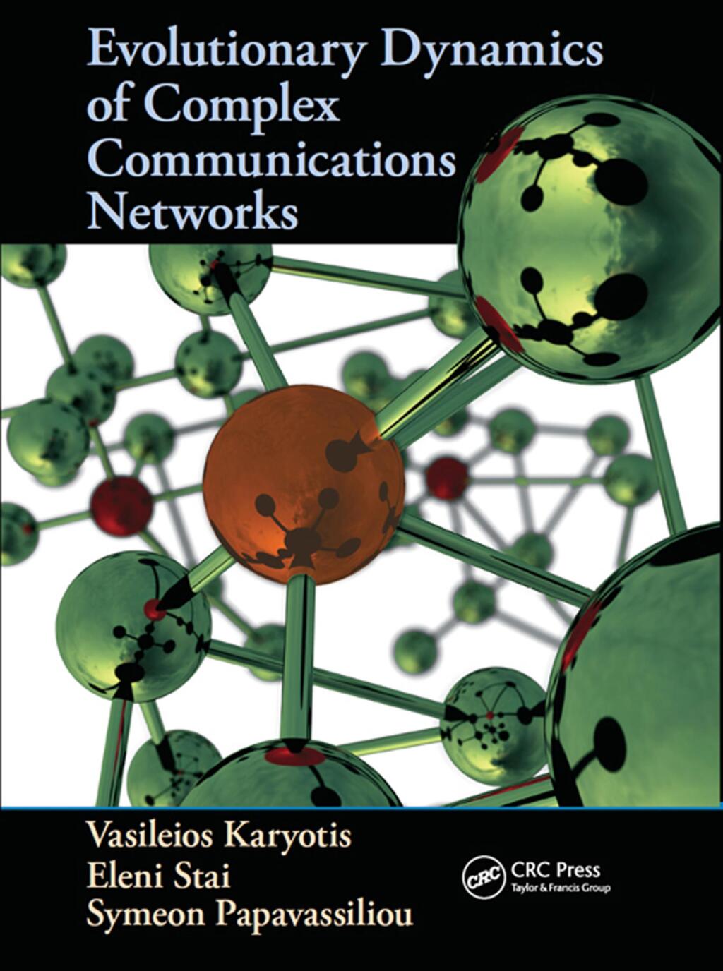 Evolutionary Dynamics of Complex Communications Networks 1st Edition