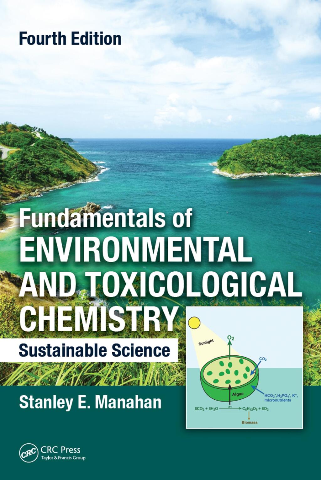 Fundamentals of Environmental and Toxicological Chemistry Sustainable Science, Fourth Edition 4th Edition