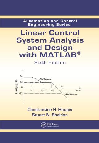 صورة الغلاف: Linear Control System Analysis and Design with MATLAB 6th edition 9781466504264